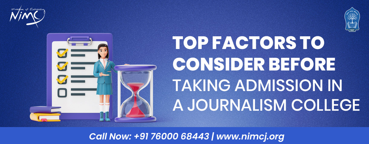 Top Factors to Consider Before Taking Admission in a Journalism College