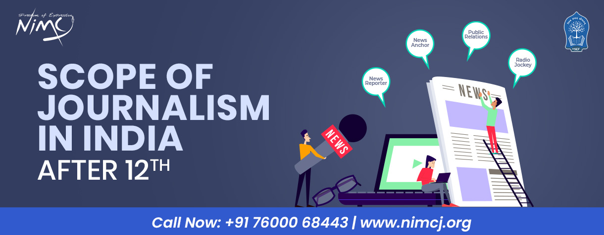 Scope of Journalism in India After 12th