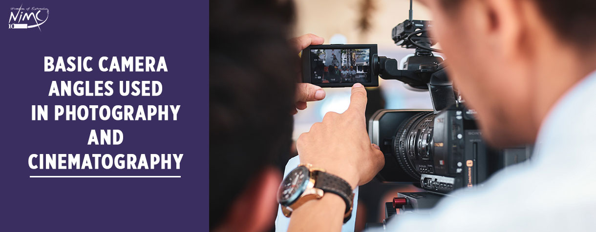 Basic Camera Angles Used in Photography and Cinematography