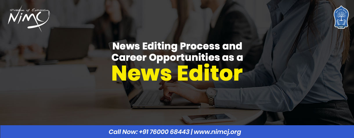 News Editing Process and Career Opportunities as a News Editor