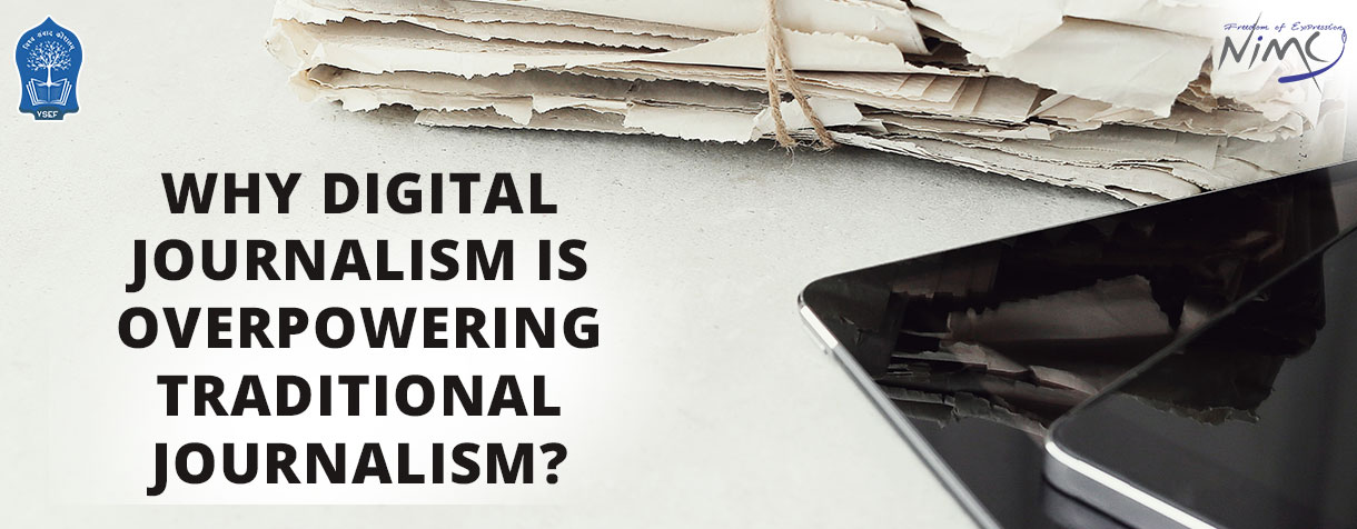 Why Digital Journalism Is Overpowering Traditional Journalism