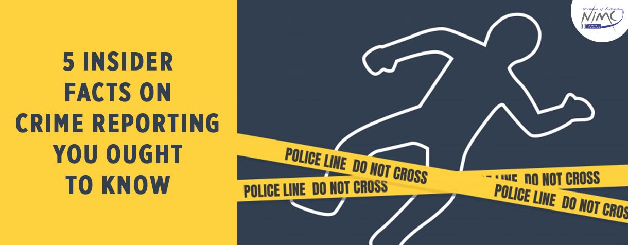 5 Insider Facts On Crime Reporting You Ought To Know