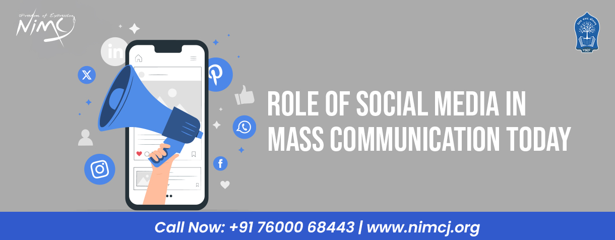 Role Of Social Media in Mass Communication Today