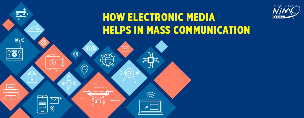 How Electronic Media helps in Mass Communication