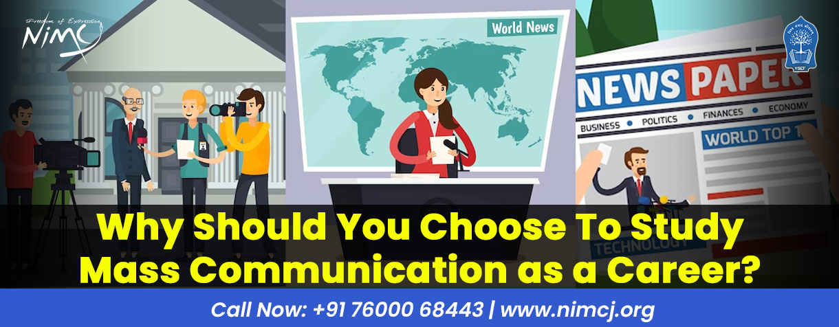 Why Should You Choose To Study Mass Communication as a Career