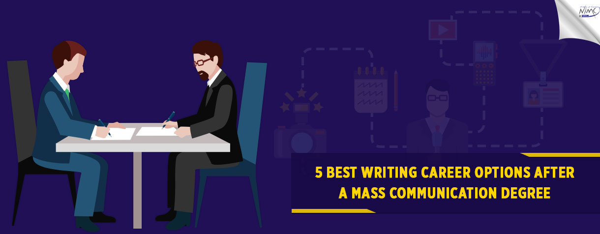 5 Best Writing Career Options After a Mass Communication Degree