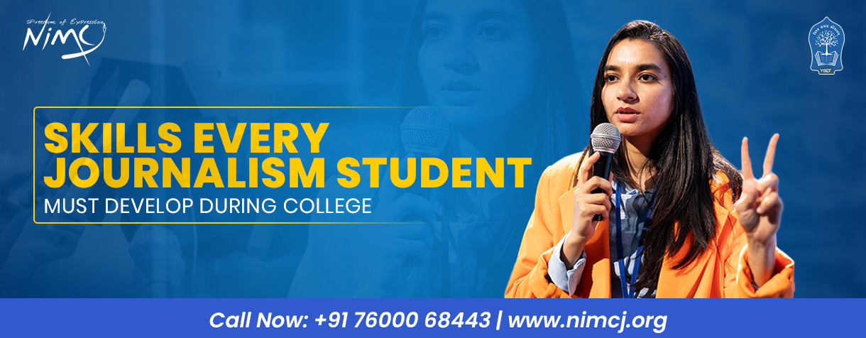 Skills Every Journalism Student Must Develop During College