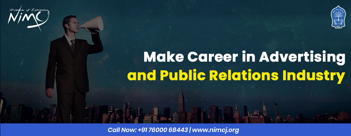 Make Career in Advertising and Public Relations Industry