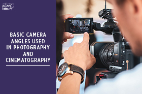 Basic Camera Angles Used in Photography and Cinematography