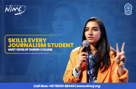Skills Every Journalism Student Must Develop During College