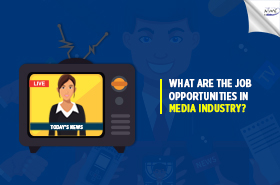 What Are The Job Opportunities In Media Industry