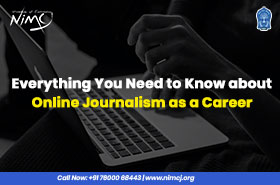 Everything You Need to Know about Online Journalism as a Career