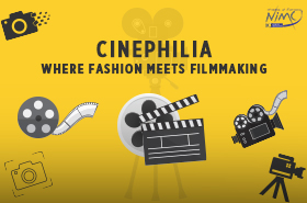 Cinephilia - Where Fashion Meets Filmmaking