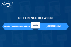 Difference Between Mass Communication and Journalism