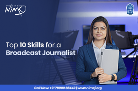 Top 10 Skills for a Broadcast Journalist