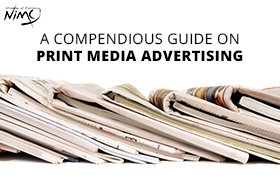 A Compendious Guide on Print Media Advertising