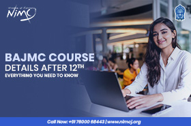 BAJMC Course Details After 12th Everything You Need to Know