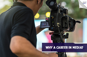 Why a Career in Media