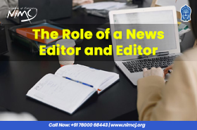 The Role of a News Editor and Editor